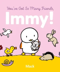 You've Got So Many Friends, Immy!
