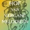 Hof van vergane melodieën | 9789000378401