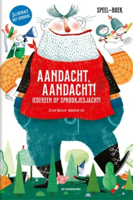 Aandacht, aandacht! Iedereen op sprookjesjacht!