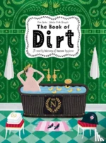 The Book of Dirt A Smelly History of Dirt, Disease and Human Hygiene | 9780500652640