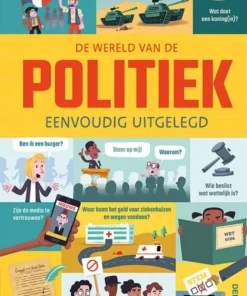 De wereld van de politiek eenvoudig uitgelegd