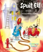 Spuit Elf wordt brandweerolifant | 9789025752002