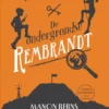 De ondergrondse Rembrandt | 9789020673777