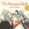 The Keeping Quilt | 9781534499294 The Keeping Quilt | 9781534499294