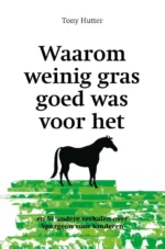 Waarom weinig gras goed voor het paard was | 9789087184735