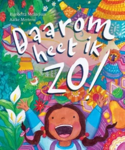 Daarom heet ik zo!