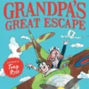 Grandpa’s Great Escape | 9780062286475 Grandpa’s Great Escape | 9780062286475