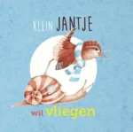 Klein Jantje wil vliegen | 9789401473712 Klein Jantje wil vliegen | 9789401473712