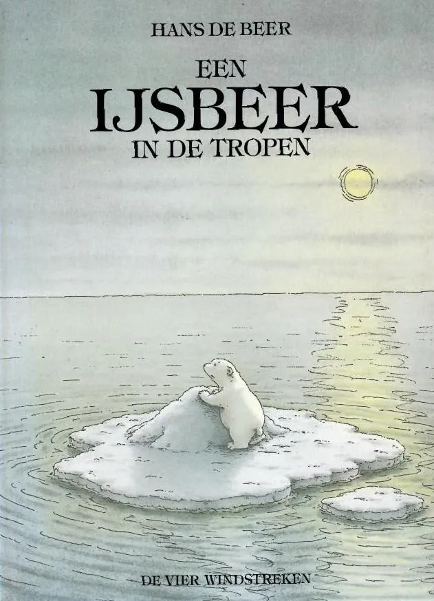 Een ijsbeer in de tropen | 9789055791859 Een ijsbeer in de tropen