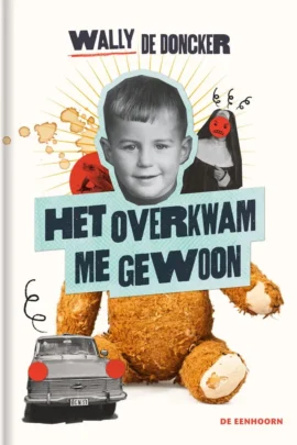 Het overkwam me gewoon