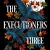 The Executioners Three | 9781836430674 The Executioners Three | 9781836430674