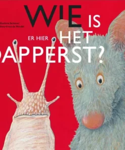 Wie is er hier het dapperst