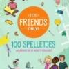 For Friends Only 100 spelletjes | 9789002277948