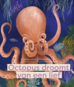 Octopus droomt van een lief | 9789463962568