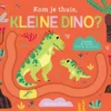 Kom je thuis, kleine dino? | 9789025780180