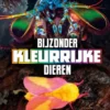 Bijzonder kleurrijke dieren | 9789464393132 Bijzonder kleurrijke dieren | 9789464393132