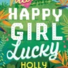 Happy Girl Lucky | 9789492491008 Happy Girl Lucky | 9789492491008