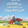 Over een draak met laagtevrees en pannenkoeken | 9789491370380
