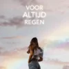 Voor altijd regen | 9789044853124