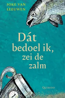 Dát bedoel ik, zei de zalm