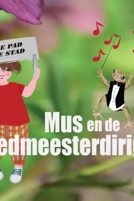 Mus en de Vroedmeesterdirigent