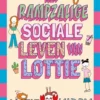 Het rampzalige sociale leven van Lottie | 9789025775957
