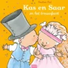 Kas en Saar en het trouwfeest | 9789051168532