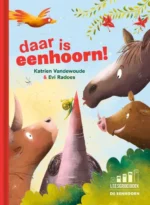 Daar is eenhoorn! | 9789083422459 Daar is eenhoorn! | 9789083422459