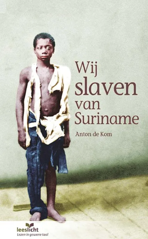 Wij slaven van Suriname | 9789086963492 Wij slaven van Suriname