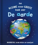 Het kleine maar grote boek over de aarde | 9789036646284