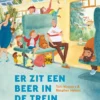 Er zit een beer in de trein | 9789025775292 Er zit een beer in de trein | 9789025775292