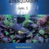 Praktische handleiding voor het zeeaquarium | 9789083040905