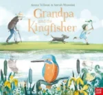 Grandpa and the Kingfisher | 9781788005241