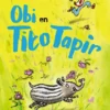 Obi en Tito Tapir | 9789048747115 Obi en Tito Tapir | 9789048747115