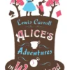 Alice’s Adventures in Wonderland, Through the Looking Glass and Alice’s Adventures Under Ground | 9781847495600