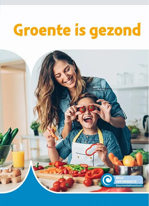 Groente is gezond | 9789086647675 Groente is gezond