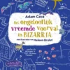 Het ongelooflijk vreemde voorval in Bizarria | 9789025771812