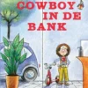 Cowboy in de bank | 9789401498180