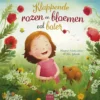 Klappende rozen en bloemen vol boter | 9789044843613 Klappende rozen en bloemen vol boter | 9789044843613