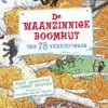 De waanzinnige boomhut van 78 verdiepingen | 9789401457620