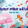 Dieren onder water | 9789463544399 Dieren onder water | 9789463544399