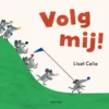 Volg mij! | 9789025782795 Volg mij! | 9789025782795