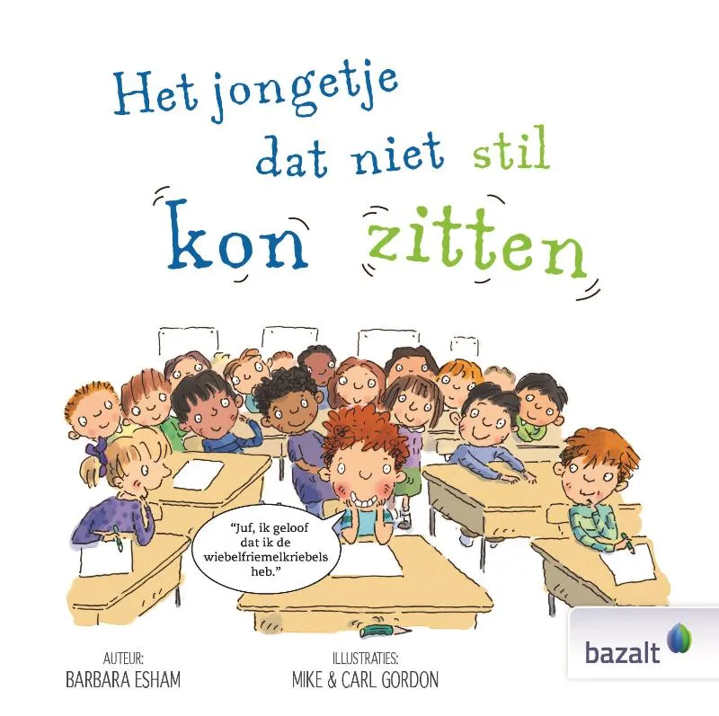 Het jongetje dat niet stil kon zitten | 9789461182944 Het jongetje dat niet stil kon zitten