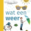 wat een weer | 9789048757534 wat een weer | 9789048757534