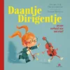 Daantje Dirigentje en een verhaal van een viool | 9789047632948