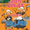 De Zoete Zusjes houden van Holland | 9789043923309