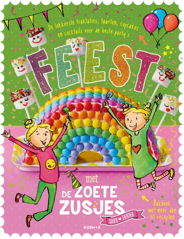 Feest met de Zoete Zusjes bakboek met meer dan 30 recepten | 9789043928311 Feest met de Zoete Zusjes bakboek met meer dan 30 recepten