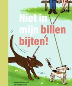 Niet in mijn billen bijten!