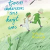 Toen iedereen ons kwijt was | 9789025888671