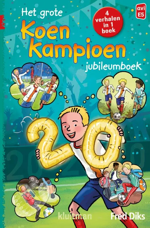 Het grote Koen Kampioen jubileumboek | 9789020648003 Het grote Koen Kampioen jubileumboek